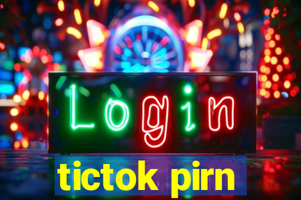 tictok pirn