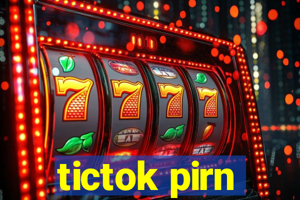 tictok pirn