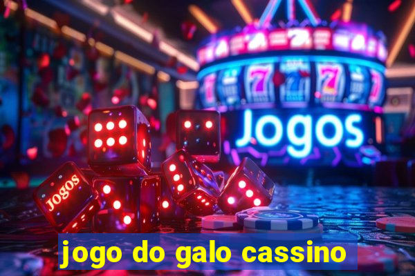 jogo do galo cassino