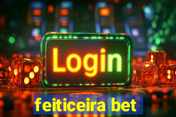 feiticeira bet