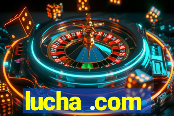 lucha .com