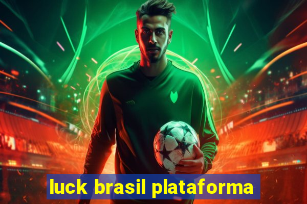 luck brasil plataforma