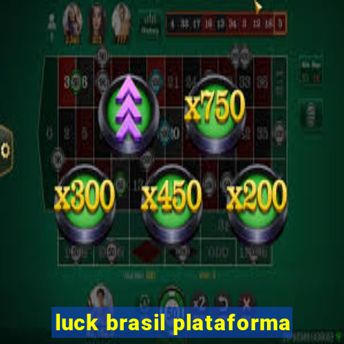 luck brasil plataforma