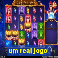 um real jogo