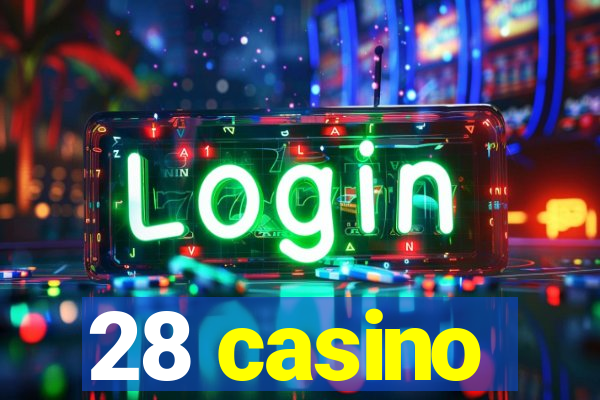 28 casino