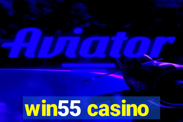 win55 casino