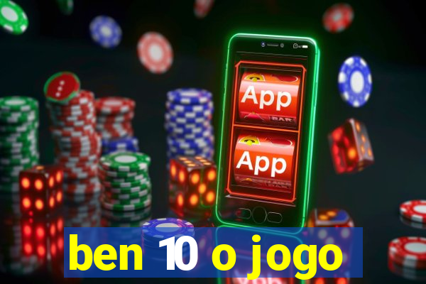 ben 10 o jogo