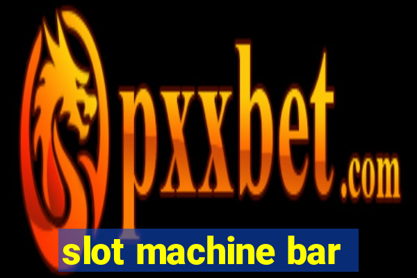 slot machine bar