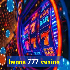 henna 777 casino