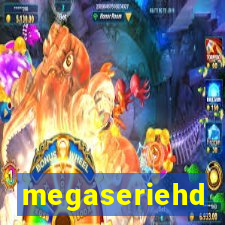 megaseriehd