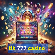 tik 777 casino