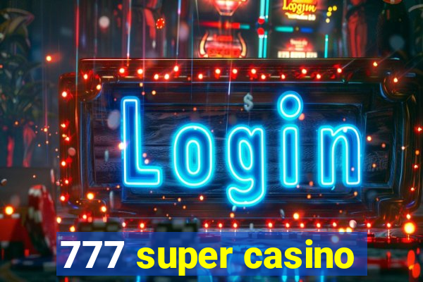 777 super casino