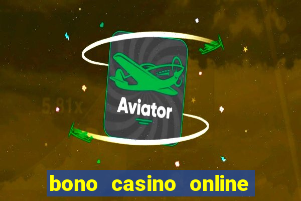 bono casino online sin deposito