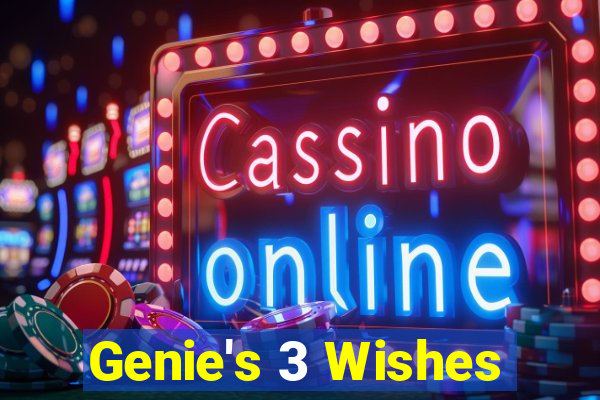 Genie's 3 Wishes