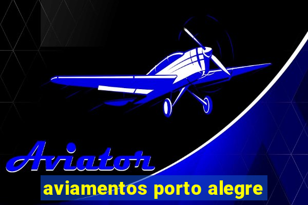 aviamentos porto alegre