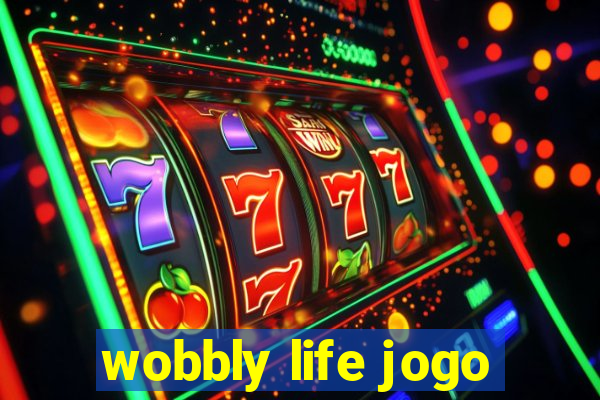 wobbly life jogo