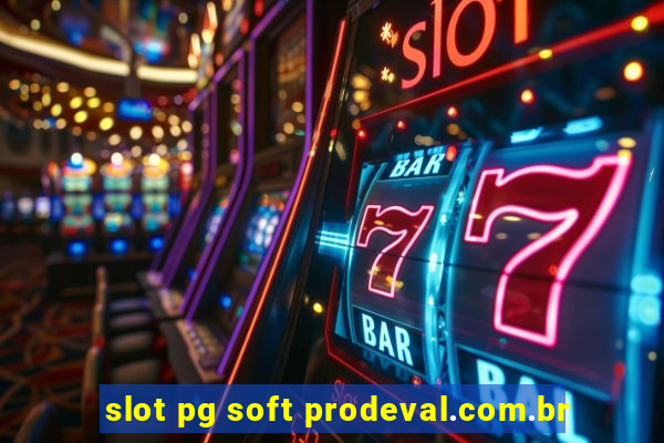 slot pg soft prodeval.com.br