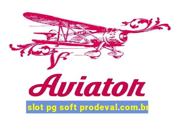 slot pg soft prodeval.com.br