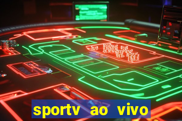 sportv ao vivo multi multicanal