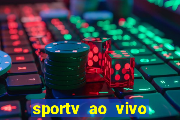 sportv ao vivo multi multicanal