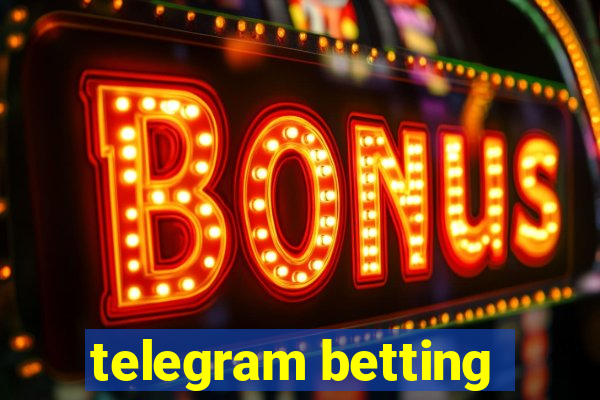 telegram betting