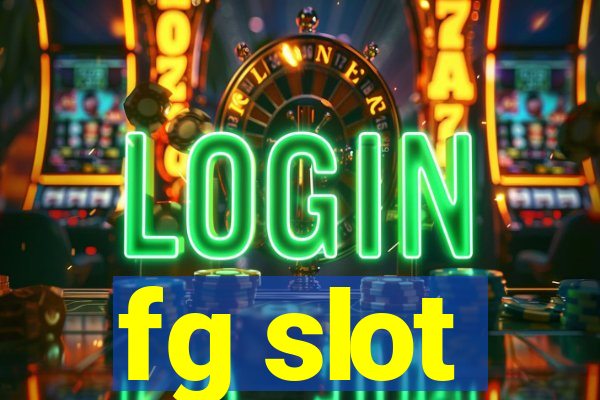 fg slot