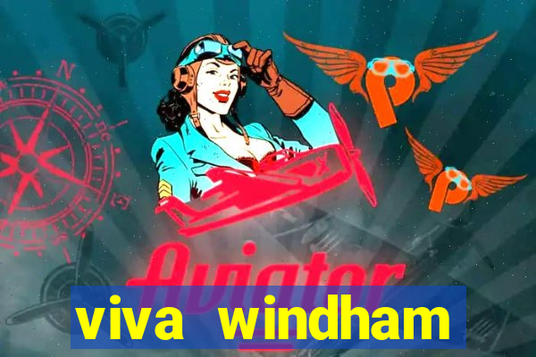 viva windham fortuna beach