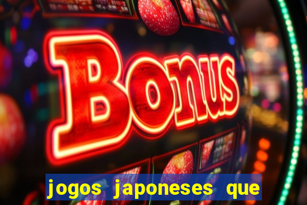 jogos japoneses que pagam dinheiro