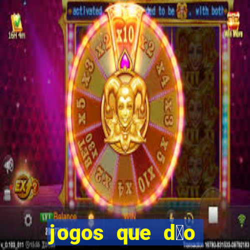 jogos que d茫o dinheiro sem precisar depositar