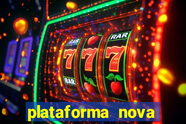 plataforma nova pagando muito hoje