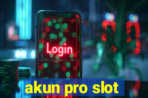 akun pro slot