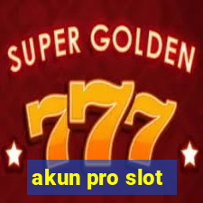 akun pro slot