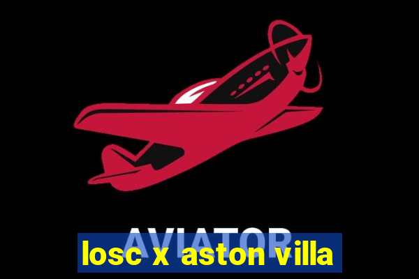 losc x aston villa