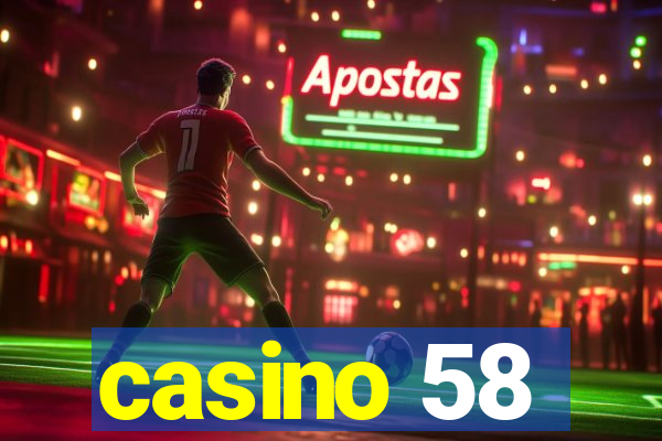 casino 58