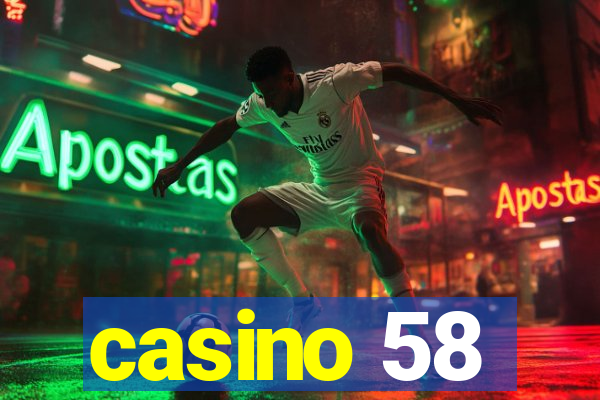 casino 58