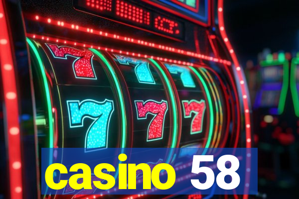 casino 58