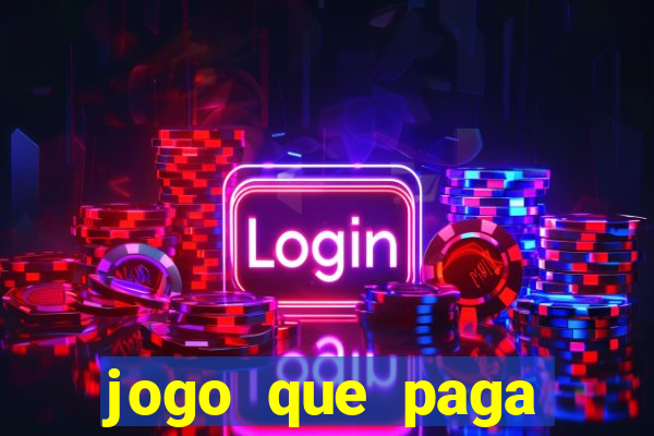 jogo que paga dinheiro de verdade no paypal