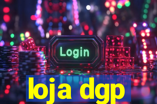 loja dgp