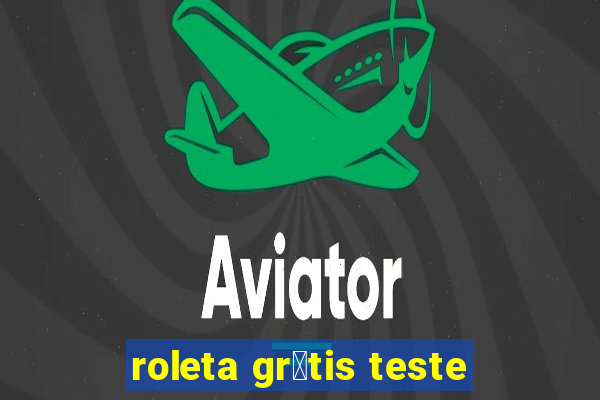 roleta gr谩tis teste