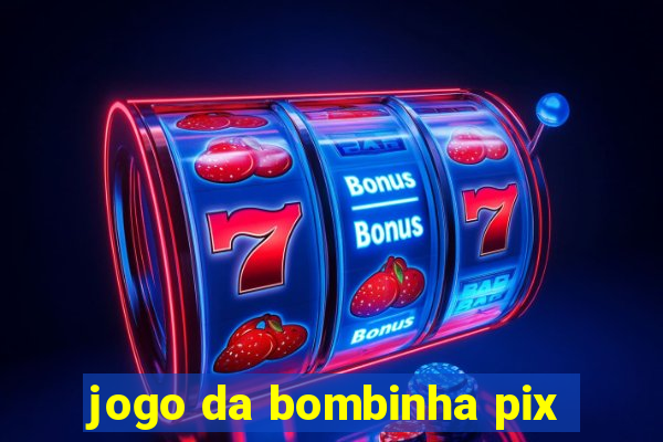 jogo da bombinha pix