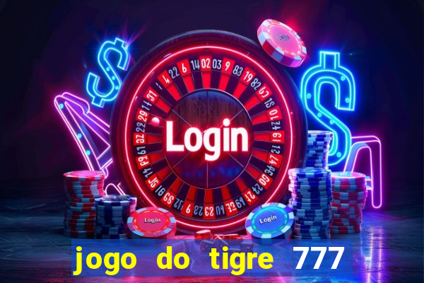 jogo do tigre 777 5 reais