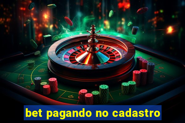 bet pagando no cadastro