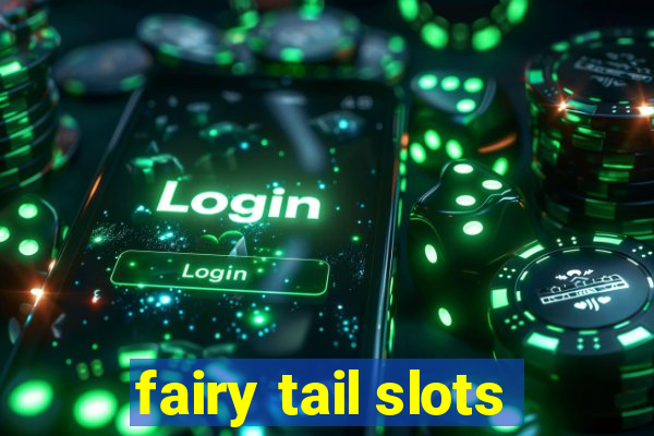 fairy tail slots