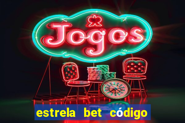 estrela bet código de afiliado