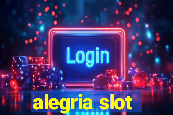 alegria slot