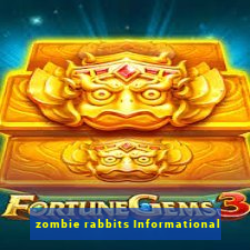 zombie rabbits Informational