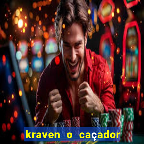 kraven o caçador filme completo dublado download