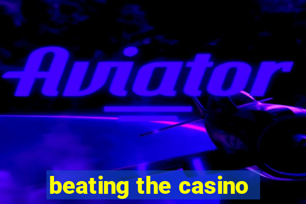 beating the casino