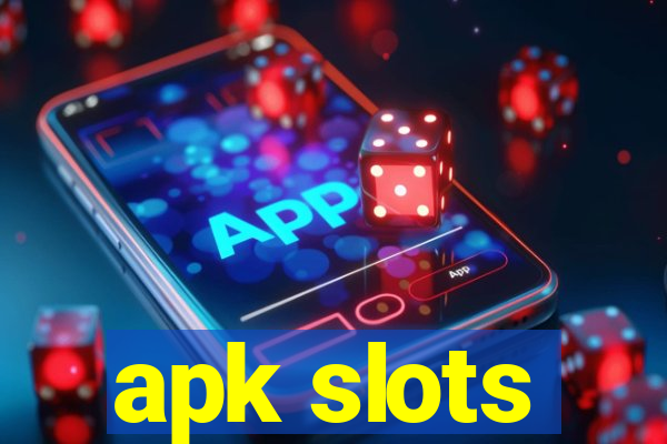 apk slots