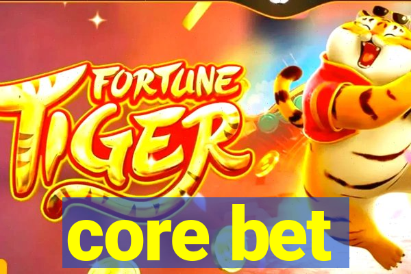 core bet